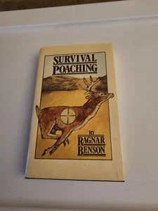 Survival Poaching Hardcover Book By Ragnar Benson 1st Edition 1980 - Picture 1 of 6