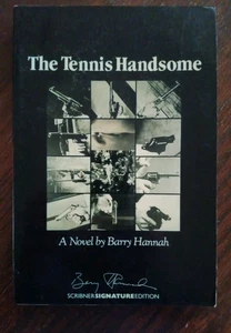 The Tennis Handsome (1983) 1st Scribner Signature Edition BARRY HANNAH 1987 RARE - Bild 1 von 6
