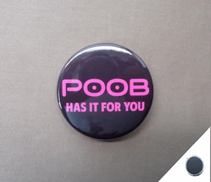 POOB lo tiene para usted 1,25” imán Internet transmisión de video meme fusión humor - Imagen 1 de 4