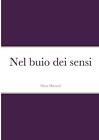 Nel Buio Dei Sensi By Mara Maruzzi (Italian) Paperback Book