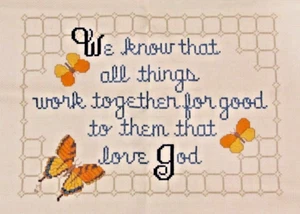 Finished Completed Cross Stitch "We Know that all Things......~Butterflies~NICE - Picture 1 of 6