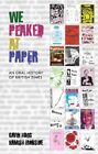We Peaked at Paper: An Oral History of British Zines by , NEW Book, FREE & FAST 