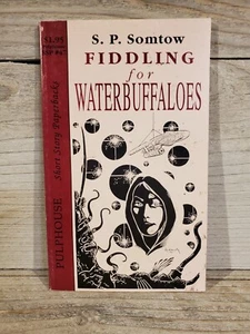 S.P. Somtow - Fiddling for Waterbuffaloes (Pulphouse, 1992) - Imagen 1 de 3