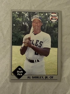 AL SHIRLEY, JR. 1991 FRONT ROW DRAFT PICKS BASEBALL CARD # 43 - Picture 1 of 2