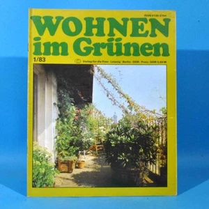 DDR Wohnen im Grünen 1/1983 Verlag für die Frau M Imker Leipzig Rankgerüste Pilz - Bild 1 von 1