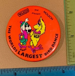VINTAGE PINBACK BUTTON PIN “The World’s Largest Bird Dance” Molson - 2” - Picture 1 of 2
