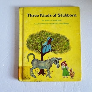 Vintage "Three Kinds of Stubborn" Mary Calhoun 1972  American Folk Tale Garrard - Imagen 1 de 16