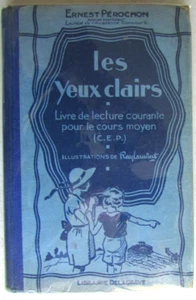 Les yeux clairs Livre de lecture courante CM Ernest Pérochon Raylambert 1933 - Picture 1 of 8