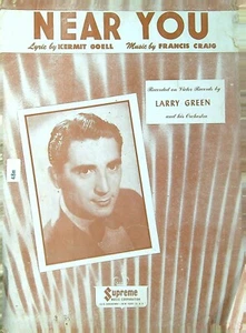 NEAR YOU Vintage Sheet Music 1947  Larry Green, Kermit Goell F. Craig (PVG) 48m  - Picture 1 of 2