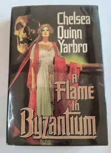 A Flame in Byzantium, by Chelsea Quinn Yarbro 1987 1st Ed Hbdj w/Sleeve, Nice - Foto 1 di 11