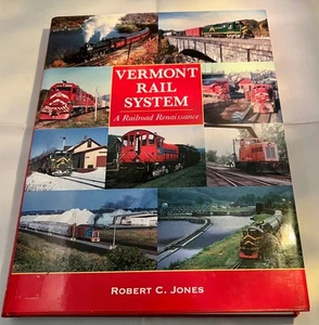 Vermont Rail System A Railroad Renaissance - Hardcover Jones, Robert C. signiert - Bild 1 von 12