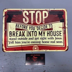 BEFORE YOU BREAK INTO MY HOUSE NO TRESPASS 2° EMENDAMENTO SEGNALETICA LATTA - Foto 1 di 3