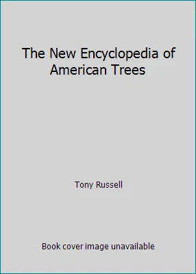 The New Encyclopedia of American Trees by Tony Russell - Image 1 of 1