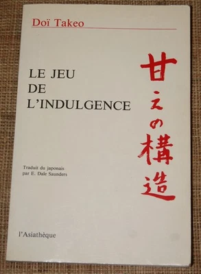 Doï Takeo Le jeu de l'indulgence Asiathèque 1988 Japon amae psychologie - Photo 1/3