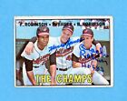 The Champs • Bauer & B Robinson Signed 1967 Topps Card #1 Auto w B&E Hologram