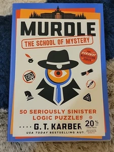 Murdle: the School of Mystery : 50 Seriously Sinister Logic Puzzles by G. T.... - Picture 1 of 1