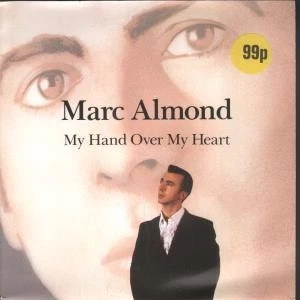 Marc Almond My Hand Over My Heart 7" vinyl UK Wea 1991 B/w deadly serenade pic - Image 1 of 1