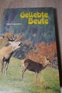 ❤️HANS LIEPMANN GELIEBTE BEUTE GEBUNDEN 13 JAGDGESCHICHTEN LANDBUCH VERLAG 1978 - Bild 1 von 8