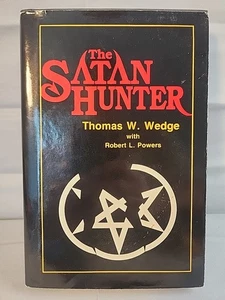 The Satan Hunter by Thomas W. Wedge Robert Powers Demons Devil Occult Religion - Picture 1 of 9