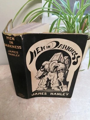 1931 MEN IN DARKNESS by HANLEY *1ST EDITION sailors stokers THE BODLEY HEAD - Image 1 of 4