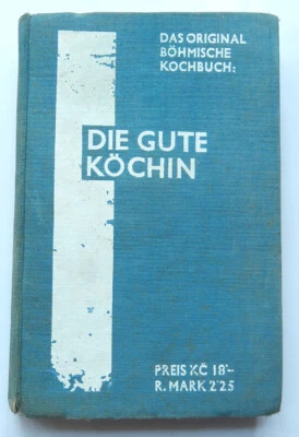 1925 BOHEMIAN COOK BOOK DIE GUTE KOCHIN BOHMISCHE KOCHBUCH IN GERMAN CZECH  - Image 1 of 4