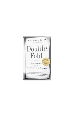 Double Fold: Libraries and the Assault on Paper by Baker, Nicholson Paperback - Image 1 of 2