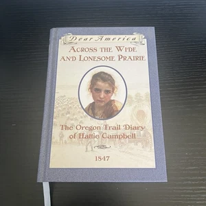 Across The Wide And Lonesome Prairie: The Oregon Trail Diary of Hattie Campbell - Picture 1 of 7