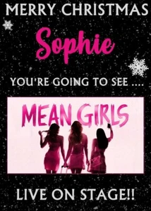 YOU'RE GOING TO SEE MEAN GIRLS THE MUSICAL! - Personalised Christmas Card - Picture 1 of 1