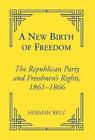 Herman Belz A New Birth Of Freedom (Relié) Reconstructing America
