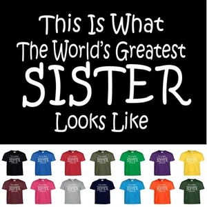 Worlds Greatest SISTER T Shirt Girls Youth Kids and Adult Tee T Shirt - Picture 1 of 17