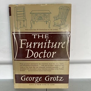 THE FURNITURE DOCTOR by George Grotz 1962 Hardcover 90 Illustrations Refinishing - Picture 1 of 3