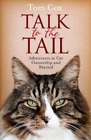 Tom Cox Talk to the Tail (Livre de poche)