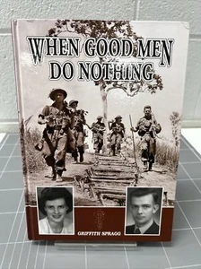 LIBRO DE COLECCIÓN CUANDO LOS BUENOS HOMBRES NO HACEN NADA GRIFFITHS SPRAGG AIF SEGUNDA GUERRA MUNDIAL O - Imagen 1 de 19