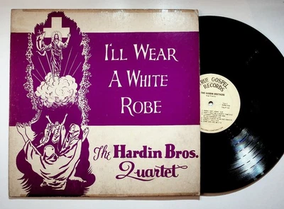 The Hardin Bros. Quartet - I'll Wear A White Robe LP Record 33RPM True Gospel Foto 1 de 2