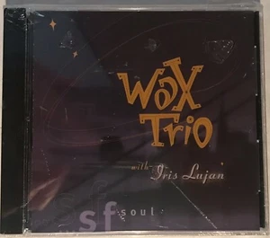 Wax Trio ~ With Iris Lujan ~ "SF Soul" ~ 11 Track CD ~ Brand New ~ Sealed ~ RARE - Picture 1 of 2