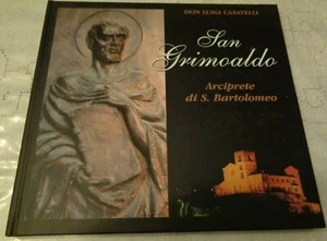 SAN GRIMOALDO ARCIPRETE DI S.BARTOLOMEO UNA LUCE CHE SPLENDE DAL XII SECOLO A PO - Imagen 1 de 5