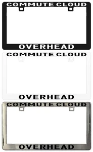 COMMUTE CLOUD OVERHEAD Assorted Legal License Plate Frame - Bild 1 von 5