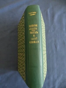 CADORNA-ALTRE PAGINE SULLA GRANDE GUERRA+TRATTATO DI PACE DI SAINT-GERMAINE 1919 - Picture 1 of 4