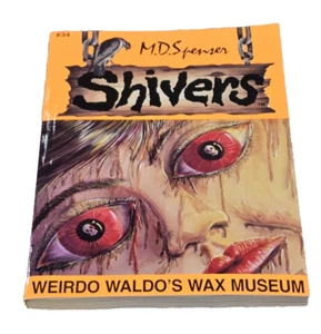 Weirdo Waldo Wax Museum (Shivers No. 34) by M.D. Spenser RARE OOP GOOSEBUMPS - Picture 1 of 2