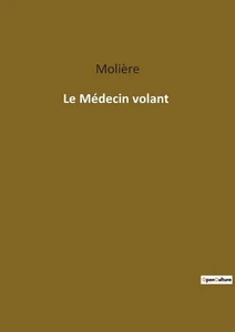 Le Mdecin volant by Moli?re Paperback Book - Picture 1 of 1