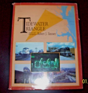 TIDEWATER TRIANGLE - RRs IN THE RICHMOND - NORFOLK AREA - COLOR PICTORIAL - USED - Bild 1 von 3