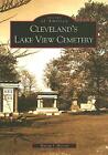 Cleveland's Lake View Cemetery by Marian J. Morton (English) Paperback Book