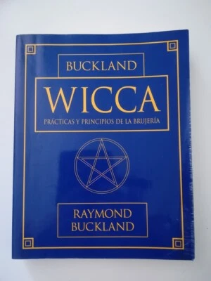Wicca: Practicas y principios de la brujería (Llewelyn 2001). Raymond Buckland. - Imagen 1 de 4