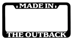 Black METAL License Plate Frame Made In The Outback Auto Accessory 2471 - Foto 1 di 1