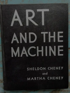 Art and the Machine 1936 Sheldon & Martha Cheney 20th Century Industrial Design - Picture 1 of 6