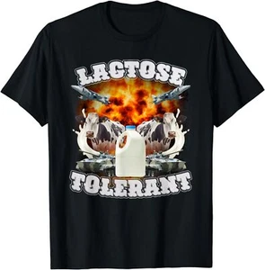 Lactose Tolerant Funny Trending Meme T-Shirt - Picture 1 of 10
