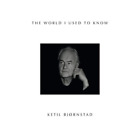 Ketil Bjørnstad The World I Used To Know (Cd) Album