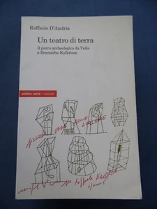 D'ANDRIA-UN TEATRO DI TERRA-IL PARCO ARCHEOLOGICO DA VELIA A BRAMSCHE-KALKRIESE - Bild 1 von 1