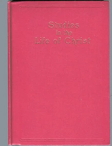 STUDIES IN THE LIFE OF CHRIST Taylor & Morgan vintage HB 1901 35 lessons Maps - Picture 1 of 2