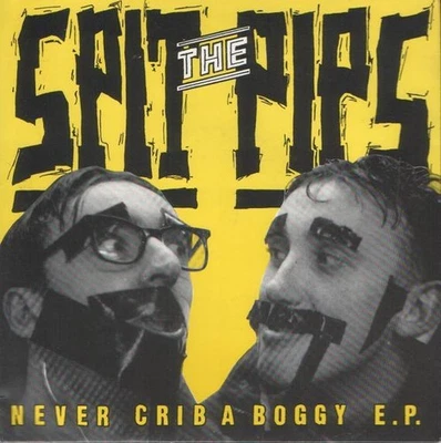 Spit the Pips Never Crib A Boggy EP 7" vinyl UK Pipsqueak 1991 in pic sleeve - Image 1 of 4